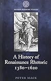 A History of Renaissance Rhetoric, 1380-1620 (Oxford-Warburg Studies)