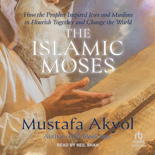 The Islamic Moses : Mustafa Akyol episode artwork