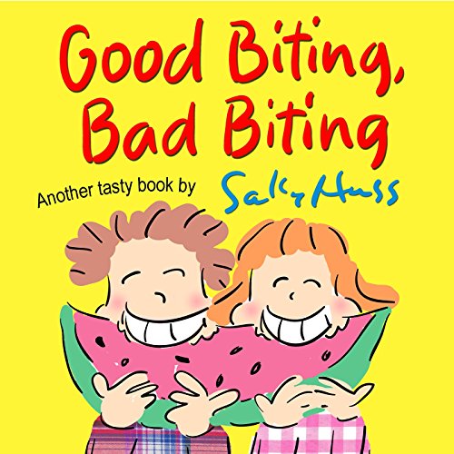 Good Biting, Bad Biting (Funny Rhyming Bedtime Story/Picture Book About the Dos and Don'ts of Biting)
