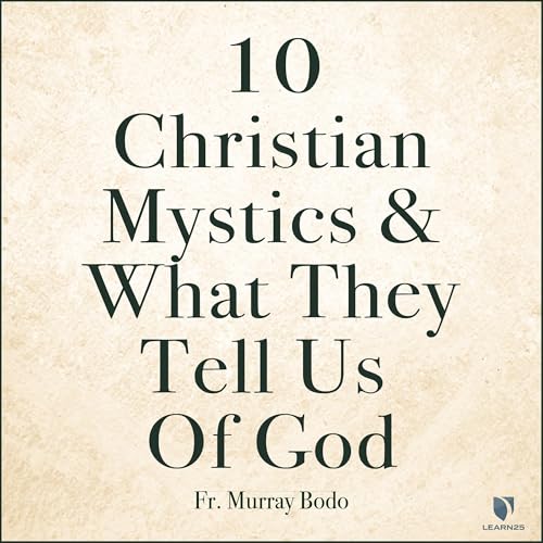 10 Christian Mystics and What They Tell Us of God cover art