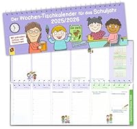 Der Wochen-Tischkalender für das Schuljahr 2025/2026: Mit zahlreichen Aktions- und Thementagen