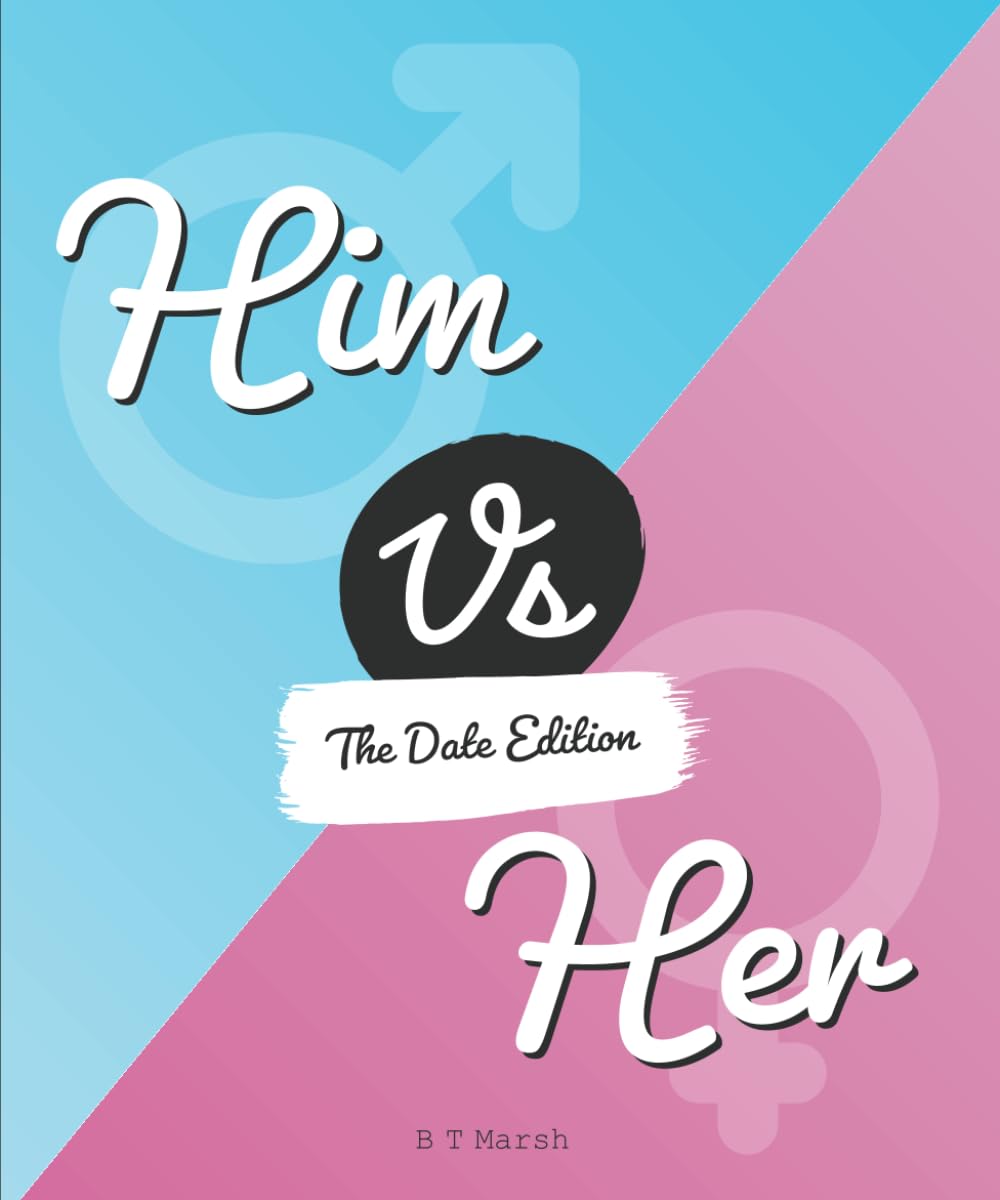 Him Vs. Her - 'The Date Edition' Challenge Book: 30 hilarious date night challenges for couples to reignite the fun in their relationship