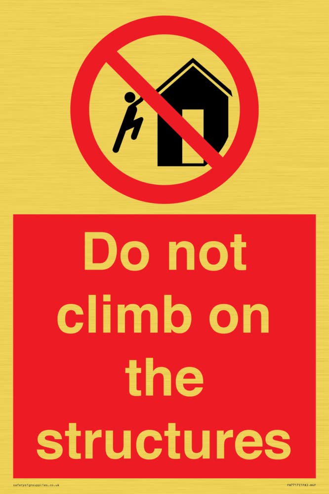 Do not climb on the structures Sign - 200x300mm - A4P