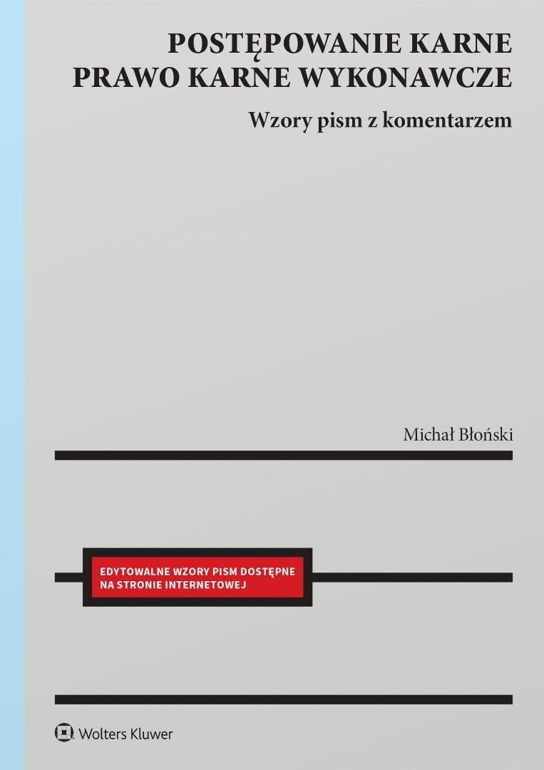 Postępowanie karne Prawo karne wykonawcze.: Wzory pism z komentarzem