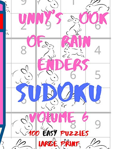 Bunnys Book of Brain Benders Volume 6 100 Easy Sudoku Puzzles Large Print: (CPLL.0310) (Bunny's Brain Benders Sudoku)