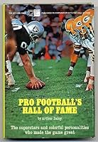 PRO FOOTBALL'S HALL OF FAME THE SUPERSTARS AND COLORFUL PERSONALITIES WHO MADE THE GAME GREAT B000JWC4N0 Book Cover