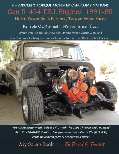 CHEVROLET’S TORQUE MONSTER OEM COMBINATIONS Gen 5 454 T.B.I. Engines 1991-95.