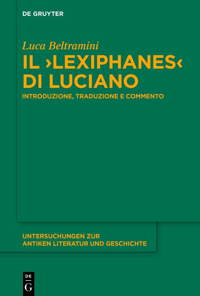 Il ›Lexiphanes‹ di Luciano: Introduzione, traduzione e commento