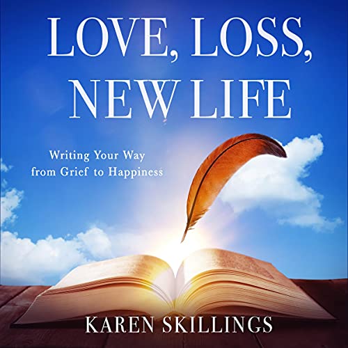 Love, Loss, New Life by Karen Skillings episode artwork