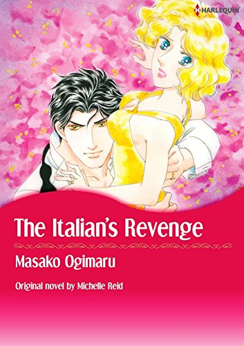 Télécharger The Italian's Revenge: Harlequin comics (English Edition) PDF