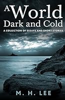 A World Dark and Cold 1508607206 Book Cover
