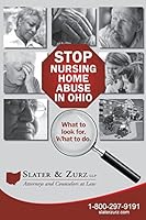 Stop Nursing Home Abuse in Ohio Second Edition: What To Look For. What To Do. 1506103901 Book Cover