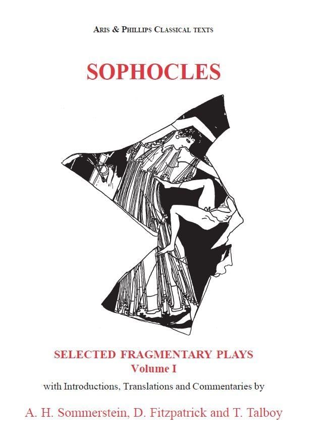 Sophocles: Fragmentary Plays I (Aris & Phillips Classical Texts)
