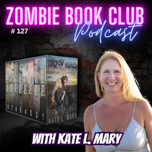 Kate L. Mary - Author of 30+ Zombie Books | Zombie Book Club Ep 127