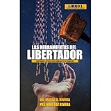 Las Herramientas del Libertador