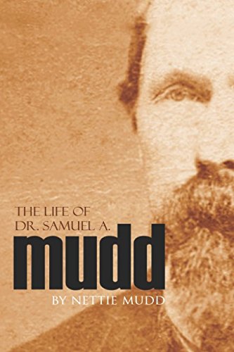 The Life of Dr. Samuel A. Mudd 1519041241 Book Cover
