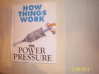 The Power of Pressure (How Things Work) 1568470150 Book Cover