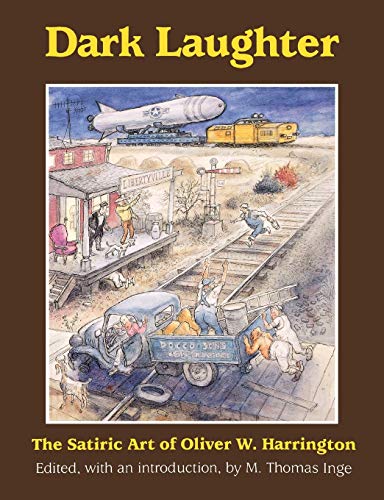 Dark Laughter: The Satiric Art of Oliver W. Harrington (Studies in Popular Culture Series) Dark Laughter: The Satiric Art of Oliver W. Harrington (Studies in Popular Culture Series)
