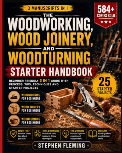 The Woodworking, Wood Joinery and Woodturning Starter Handbook: Beginner Friendly 3 in 1 Guide with Process, Tips Techniques and Starter Projects (DIY Series) - image 1