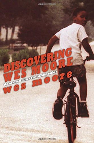Discovering Wes Moore: Chances, Choices, Changes
