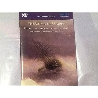 The coast off utopia voyage, shipwreck, salvage the Stoppard trilogy -world premiere of three new plays by Tom Stoppard