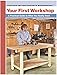 Your First Workshop: A Practical Guide to What You Really Need (Getting Started in Woodworking)