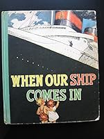 When Our Ship Comes In B002G1EF8O Book Cover