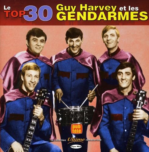 Ndarmes Le Top 30 [Audio CD] Guy Harvey Et Les Gendarnes