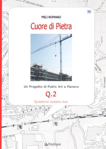  Cuore di pietra. Un progetto di public art a Pianoro (Vol. 2)