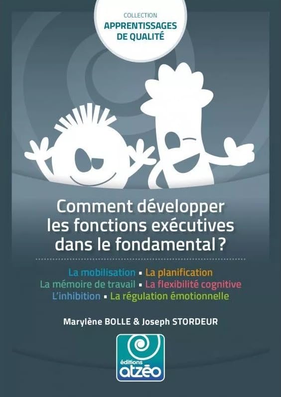 Comment développer les fonctions exécutives dans l'école fondamentale