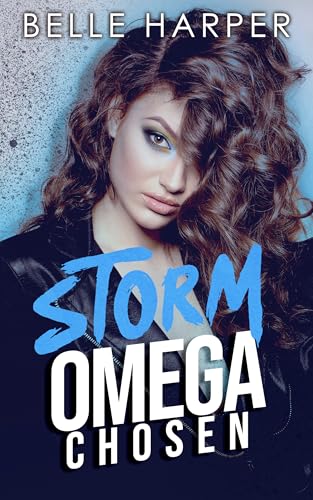 Storm: A Standalone Omegaverse Romance (Omega Chosen)