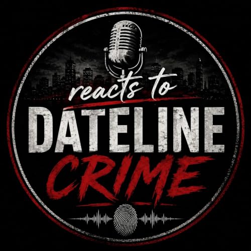 『reacts to dateline crime』のカバーアート