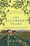 The Blueberry Years: A Memoir of Farm and Family