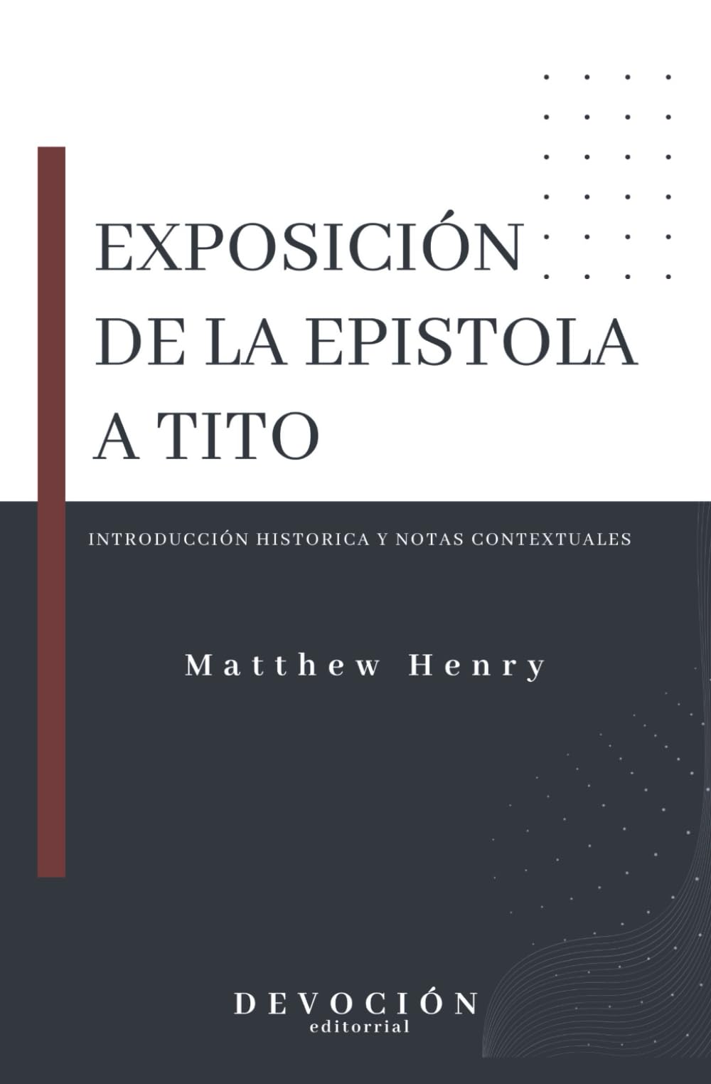 Exposición de la Epístola a Tito: Introducción histórica y notas contextuales