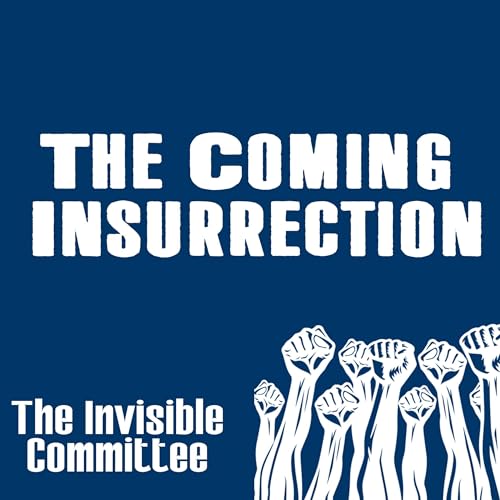Enjoy The Coming Insurrection from The Invisible Committee episode artwork