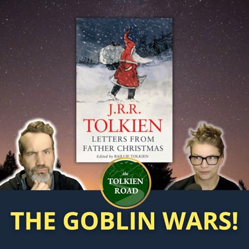 The Goblin Wars &raquo; Letters from Father Christmas Pt 2 &raquo; Episode 268 Revisited