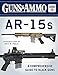 Guns & Ammo Guide to AR-15s: A Comprehensive Guide to Black Guns