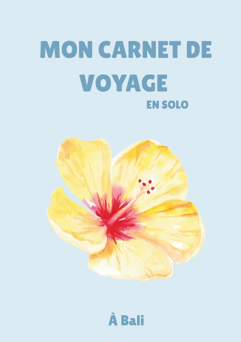Carnet de voyage solo à Bali: Conseils sur Bali & journaling pour voyager seule