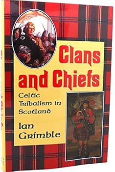 Hardcover CLANS AND CHIEFS - Celtic Tribalism in Scotland Book