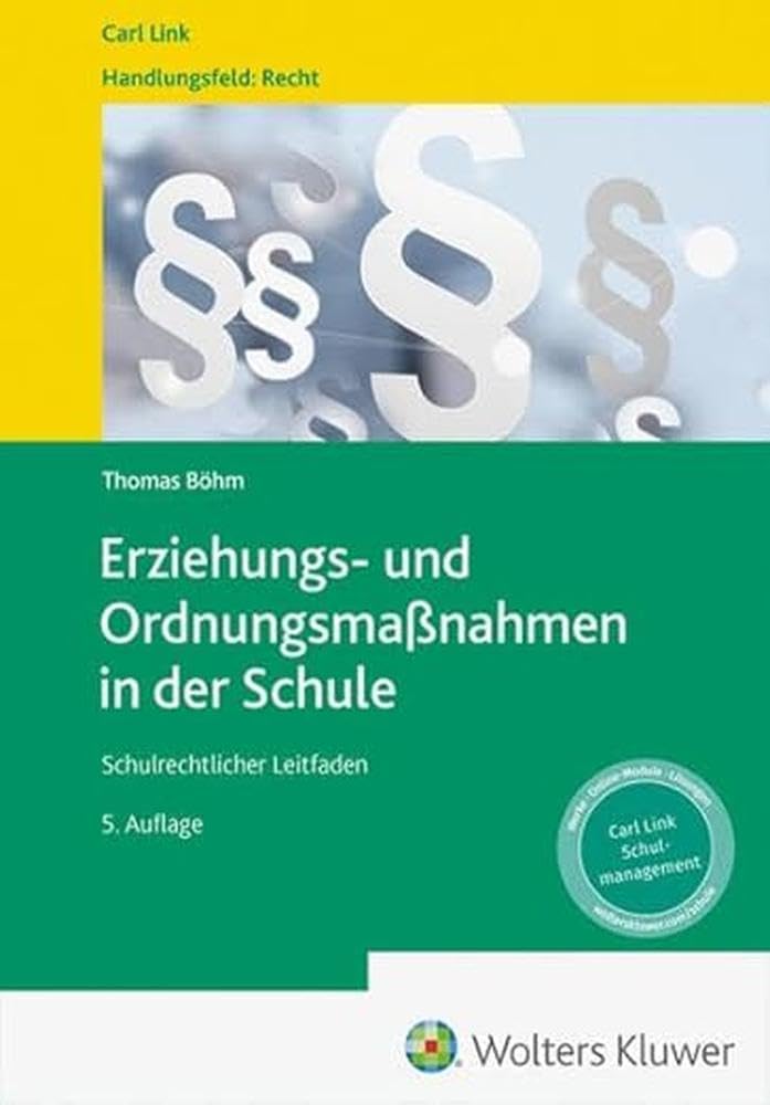Erziehungs- und Ordnungsmaßnahmen in der Schule: Schulrechtlicher Leitfaden