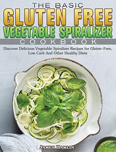 Reviews de spiralizer walmart mexico , tabla con los diez mejores. 47 The Basic Gluten Free Vegetable Spiralizer Cookbook: Discover Delicious Vegetable Spiralizer Recipes for Gluten-Free, Low Carb And Other Healthy Diets