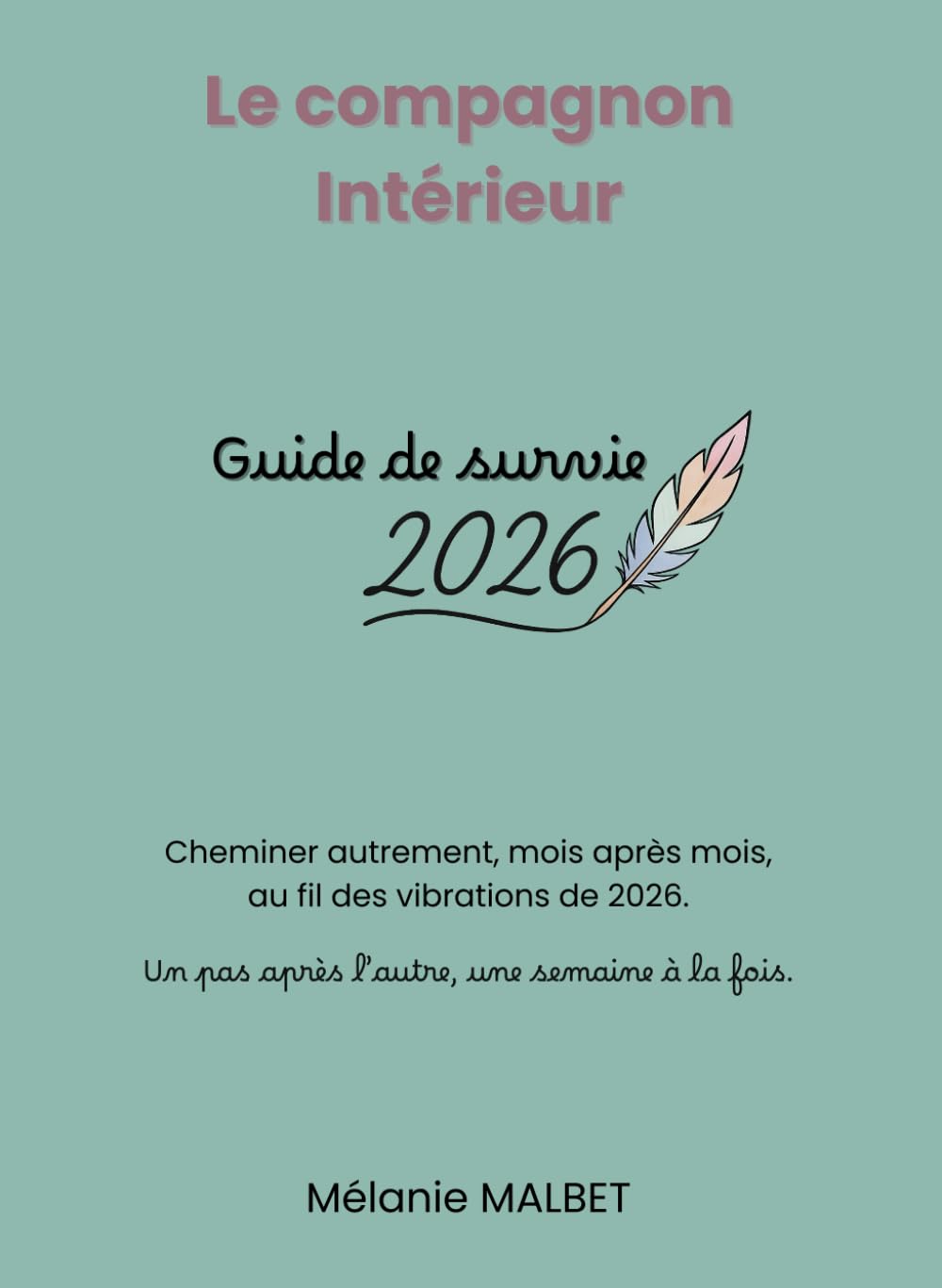 Le compagnon Intérieur: Guide de survie 2026