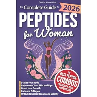 The Complete Guide To Peptides For Women Audiolibro Por Positive Minds Library arte de portada