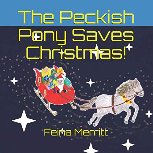 The Peckish Pony Saves Christmas! (Cherry Hill Farm Books)