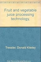 Fruit and vegetable juice processing technology, 0870550985 Book Cover