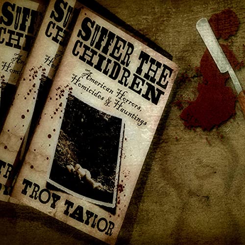 Suffer the Children by Troy Taylor episode artwork