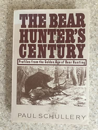 The bear hunter's century 0396089232 Book Cover