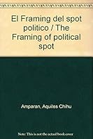 El Framing del Spot Politico 6074012490 Book Cover