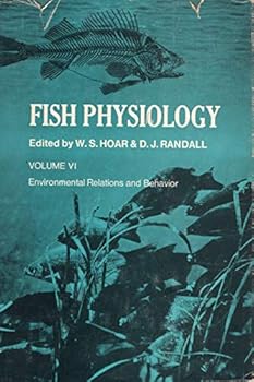 Hardcover Fish Physiology, Volume VI: Environmental Relations and Behavior Book