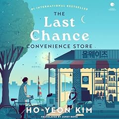 The Last Chance Convenience Store Audiolibro Por Kim Ho-Yeon arte de portada